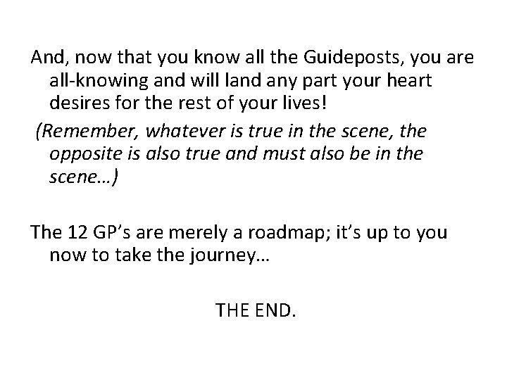 And, now that you know all the Guideposts, you are all-knowing and will land And, now that you know all the Guideposts, you are all-knowing and will land