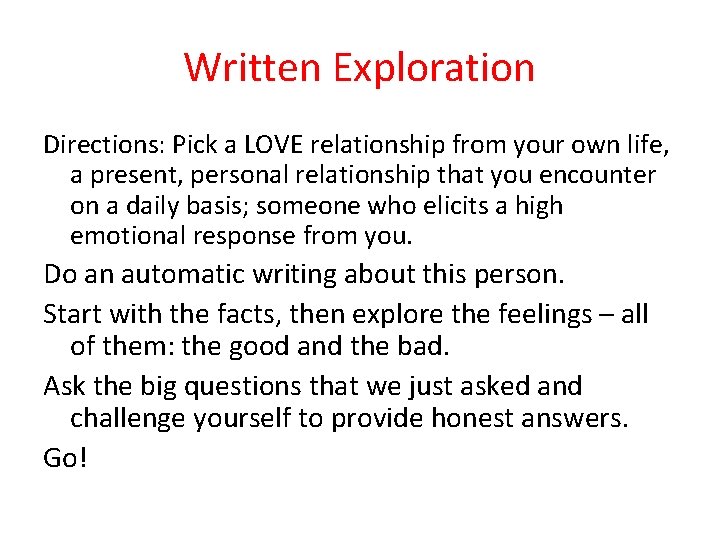 Written Exploration Directions: Pick a LOVE relationship from your own life, a present, personal Written Exploration Directions: Pick a LOVE relationship from your own life, a present, personal