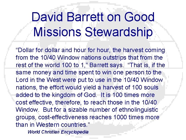 David Barrett on Good Missions Stewardship “Dollar for dollar and hour for hour, the