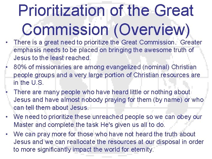 Prioritization of the Great Commission (Overview) • There is a great need to prioritize