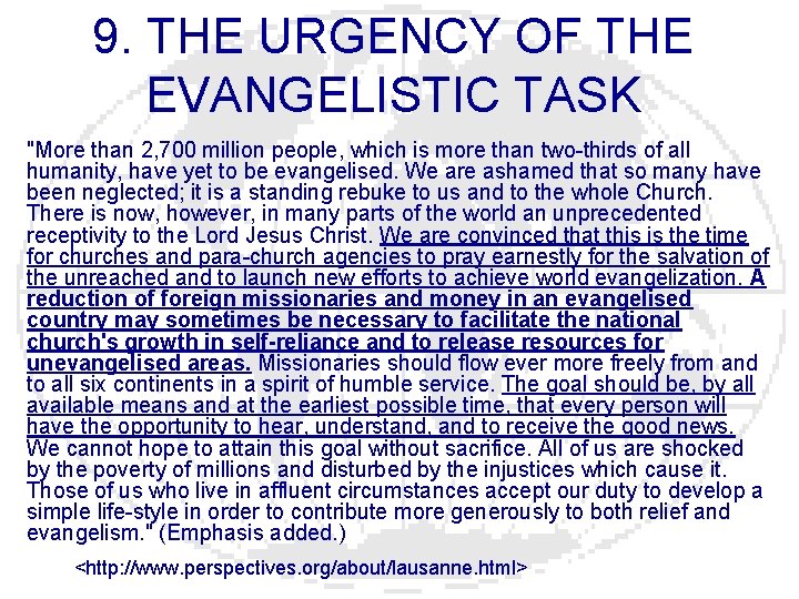 9. THE URGENCY OF THE EVANGELISTIC TASK "More than 2, 700 million people, which