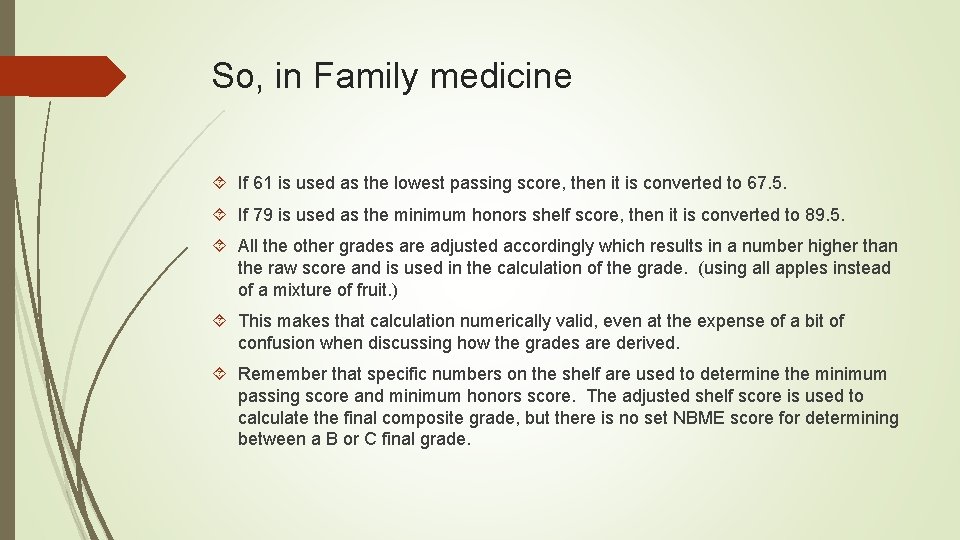 So, in Family medicine If 61 is used as the lowest passing score, then
