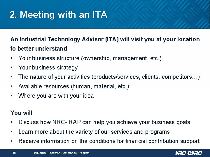 2. Meeting with an ITA An Industrial Technology Advisor (ITA) will visit you at