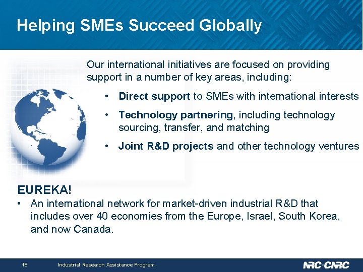 Helping SMEs Succeed Globally Our international initiatives are focused on providing support in a