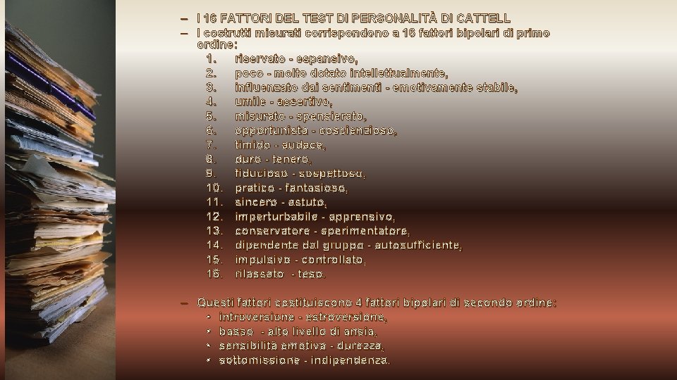 – I 16 FATTORI DEL TEST DI PERSONALITÀ DI CATTELL – I costrutti misurati