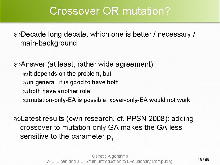 Crossover OR mutation? Decade long debate: which one is better / necessary / main-background Crossover OR mutation? Decade long debate: which one is better / necessary / main-background
