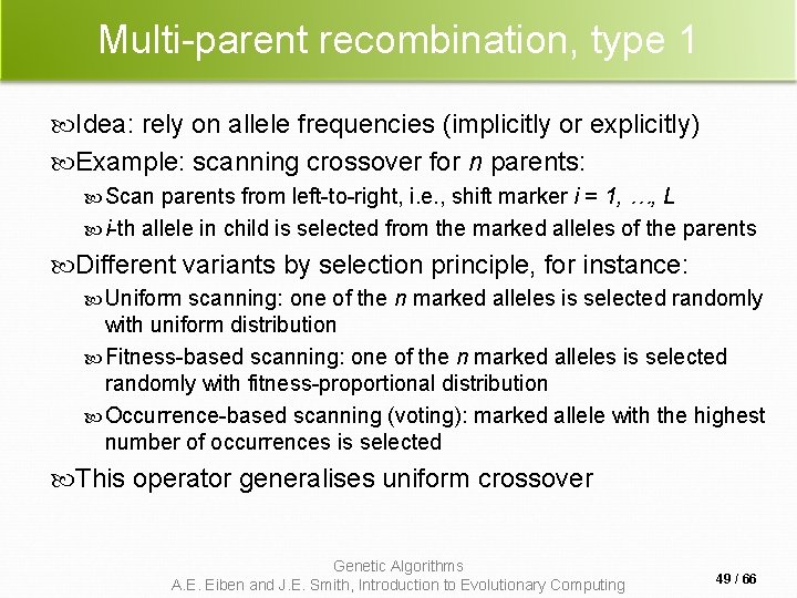 Multi-parent recombination, type 1 Idea: rely on allele frequencies (implicitly or explicitly) Example: scanning Multi-parent recombination, type 1 Idea: rely on allele frequencies (implicitly or explicitly) Example: scanning