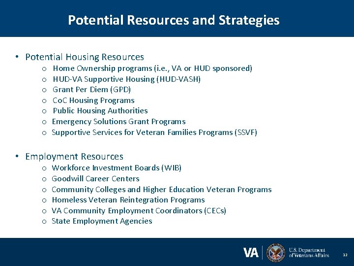 Potential Resources and Strategies • Potential Housing Resources o o o o Home Ownership