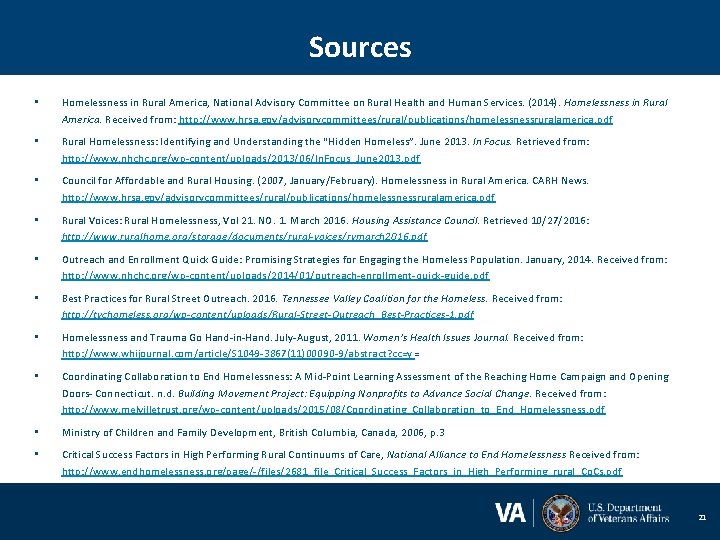 Sources • Homelessness in Rural America, National Advisory Committee on Rural Health and Human