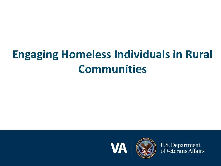 Engaging Homeless Individuals in Rural Communities 