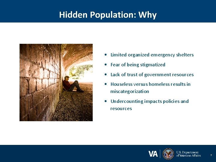 Hidden Population: Why • Limited organized emergency shelters • Fear of being stigmatized •