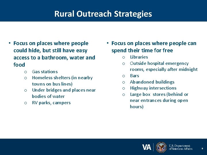 Rural Outreach Strategies • Focus on places where people could hide, but still have