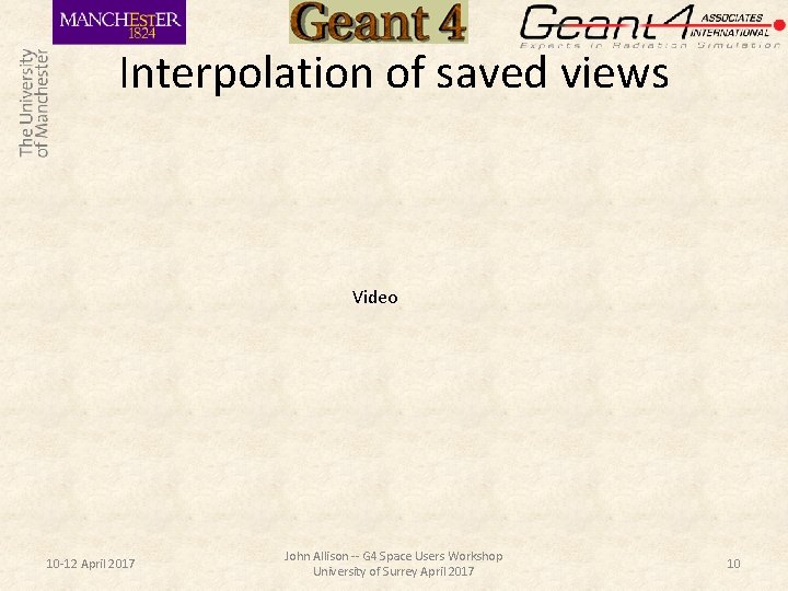 Interpolation of saved views Video 10 -12 April 2017 John Allison -- G 4