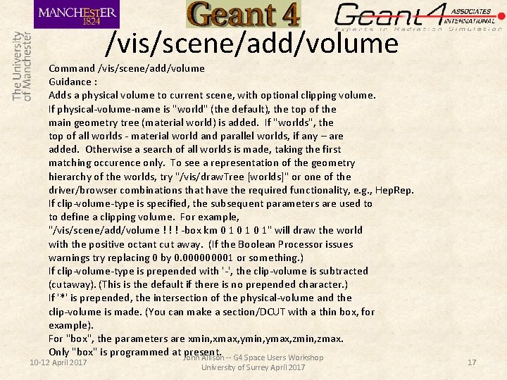 /vis/scene/add/volume Command /vis/scene/add/volume Guidance : Adds a physical volume to current scene, with optional