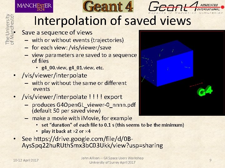 Interpolation of saved views • Save a sequence of views – with or without