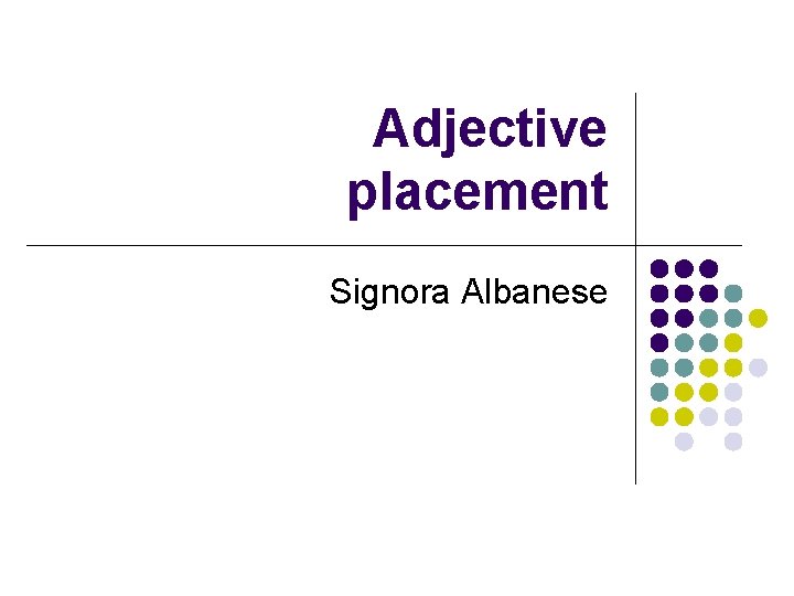 Adjective placement Signora Albanese 