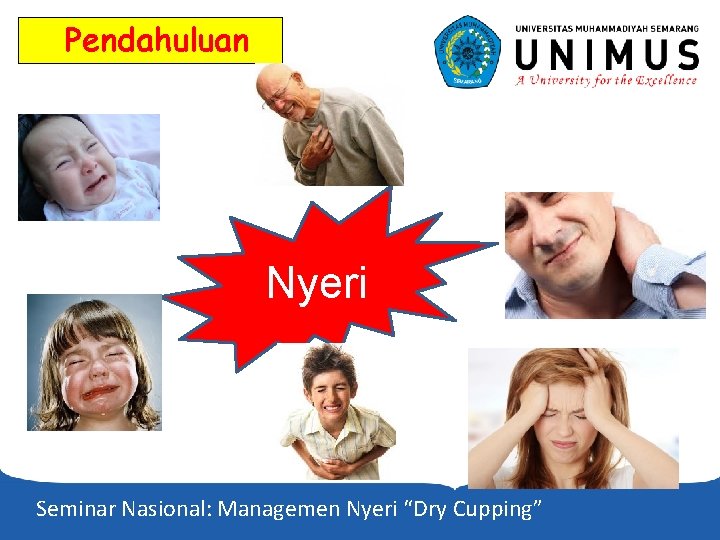 Pendahuluan Nyeri Seminar Nasional: Managemen Nyeri “Dry Cupping” 