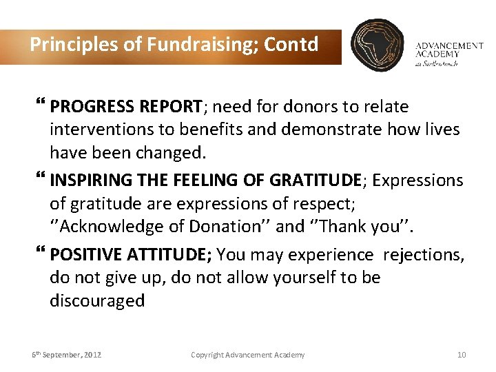 Principles of Fundraising; Contd PROGRESS REPORT; need for donors to relate interventions to benefits