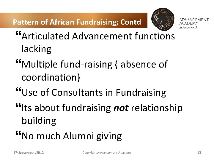 Pattern of African Fundraising; Contd Articulated Advancement functions lacking Multiple fund-raising ( absence of