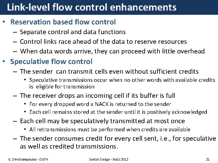 Link-level flow control enhancements • Reservation based flow control – Separate control and data
