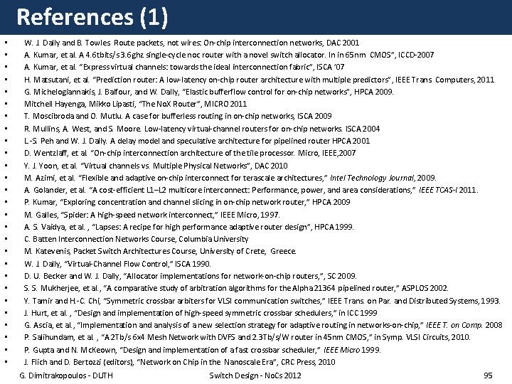 References (1) • • • • • • • W. J. Dally and B.