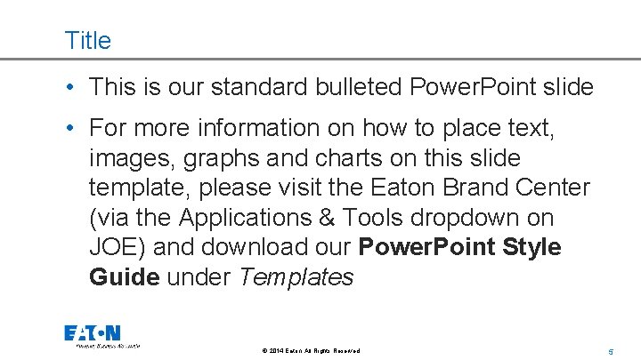 Title • This is our standard bulleted Power. Point slide • For more information