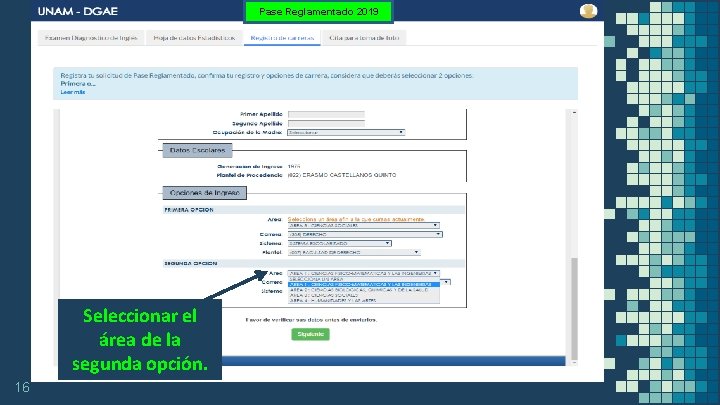 Pase Reglamentado 2019 Seleccionar el área de la segunda opción. 16 