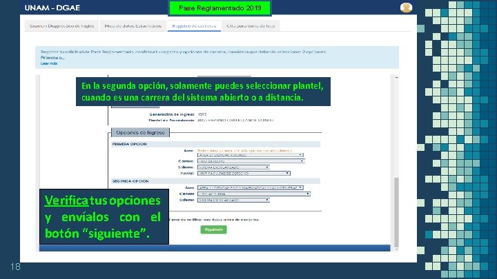 Pase Reglamentado 2019 En la segunda opción, solamente puedes seleccionar plantel, cuando es una