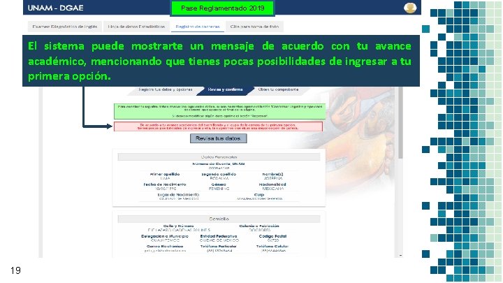 Pase Reglamentado 2019 El sistema puede mostrarte un mensaje de acuerdo con tu avance