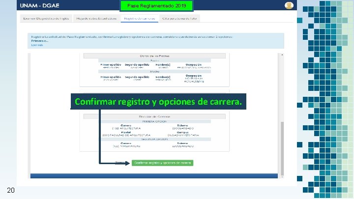 Pase Reglamentado 2019 Confirmar registro y opciones de carrera. 20 