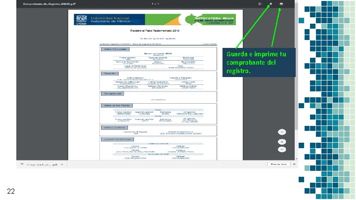 Guarda e imprime tu comprobante del registro. 22 