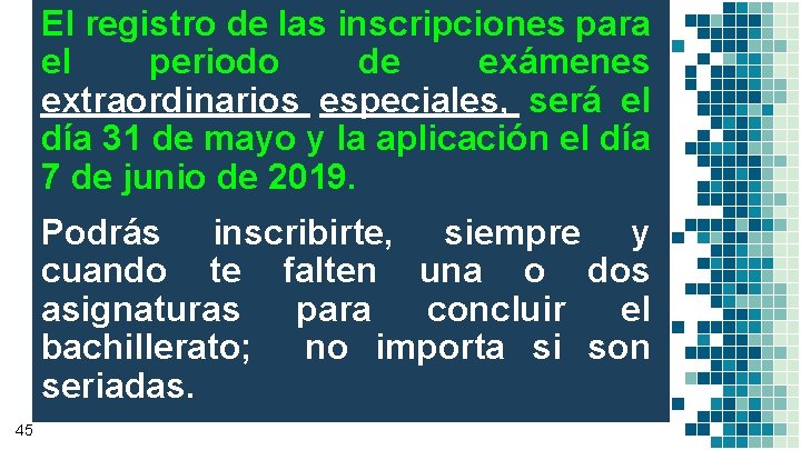 El registro de las inscripciones para el periodo de exámenes extraordinarios especiales, será el