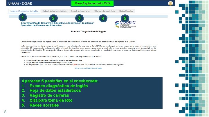 Pase Reglamentado 2019 1 2 3 Aparecen 5 pestañas en el encabezado: 1. Examen