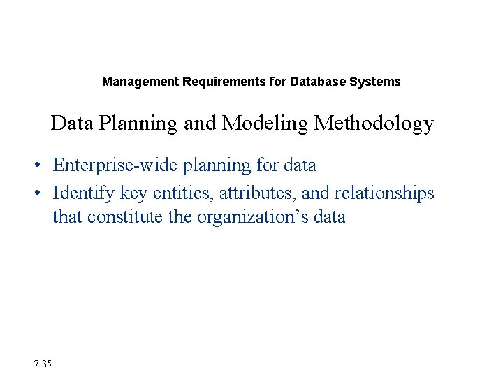 Creating a Database Environment Management Requirements for Database Systems Data Planning and Modeling Methodology