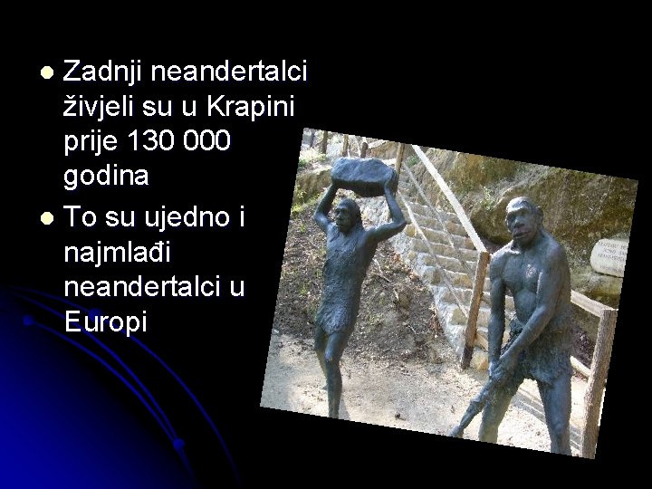 Zadnji neandertalci živjeli su u Krapini prije 130 000 godina l To su ujedno