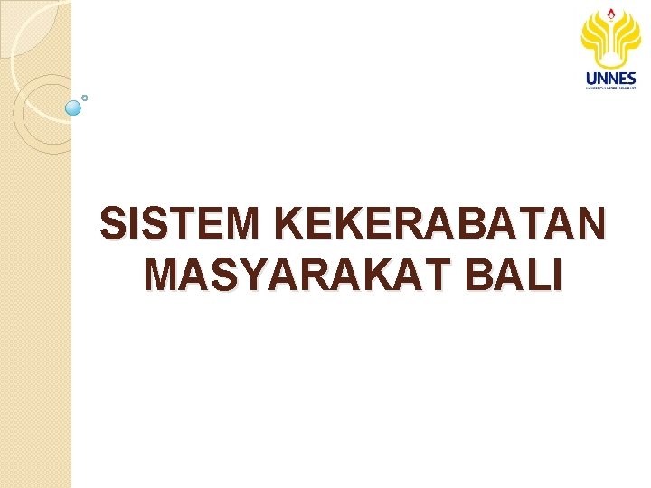 SISTEM KEKERABATAN MASYARAKAT BALI 