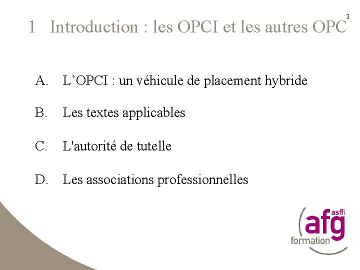 3 1 Introduction : les OPCI et les autres OPC A. L’OPCI : un