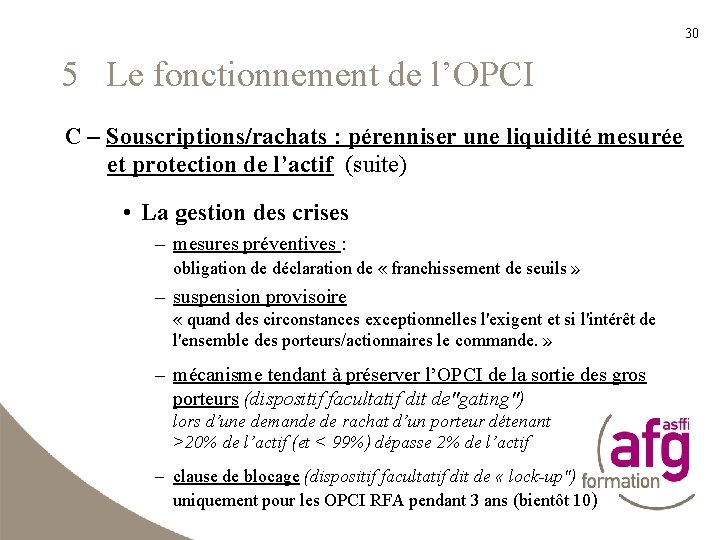 30 5 Le fonctionnement de l’OPCI C – Souscriptions/rachats : pérenniser une liquidité mesurée