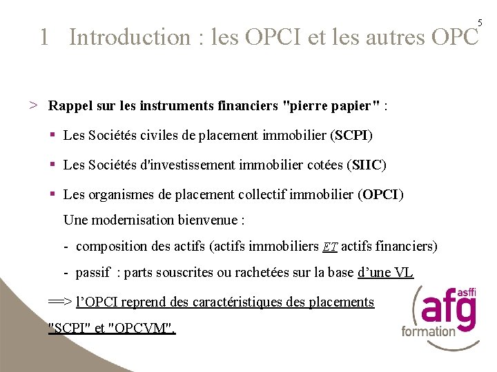 5 1 Introduction : les OPCI et les autres OPC > Rappel sur les