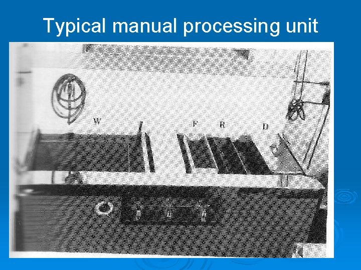 Typical manual processing unit 