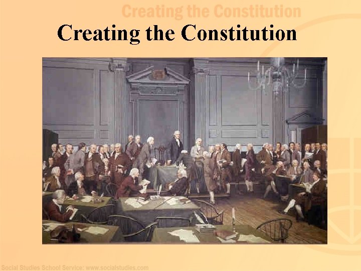 Creating the Constitution 
