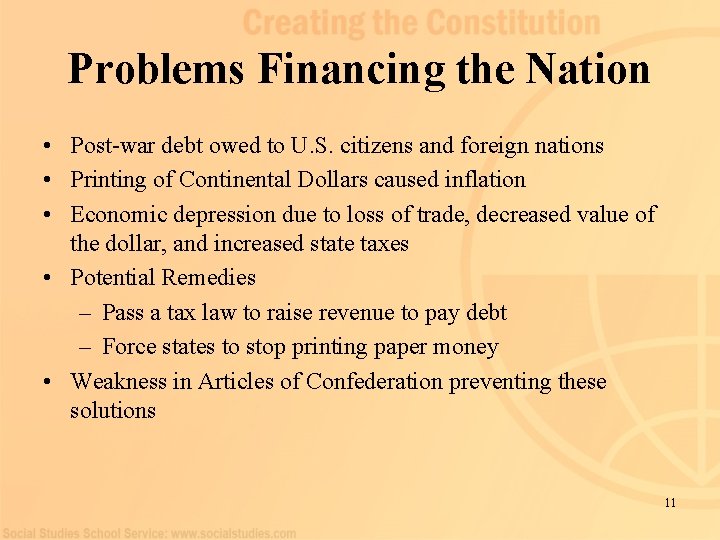 Problems Financing the Nation • Post-war debt owed to U. S. citizens and foreign