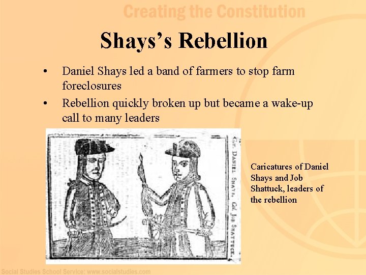 Shays’s Rebellion • • Daniel Shays led a band of farmers to stop farm