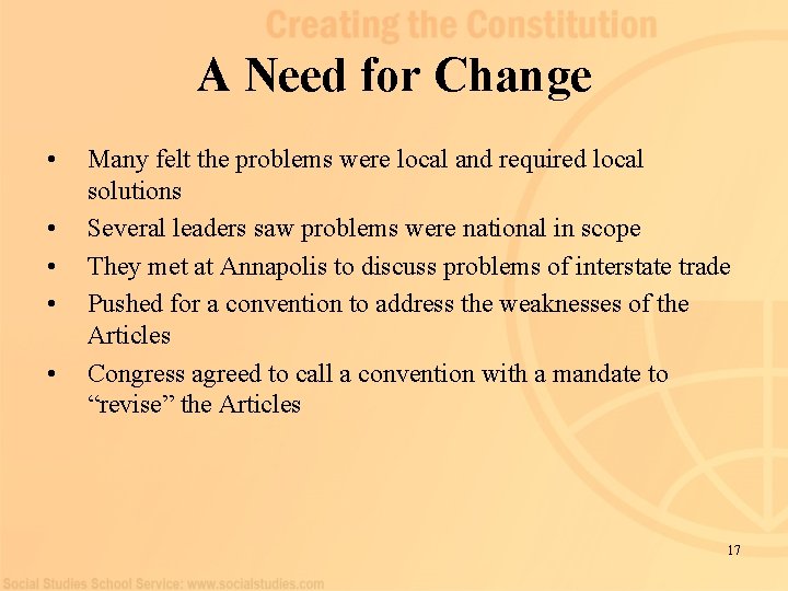 A Need for Change • • • Many felt the problems were local and