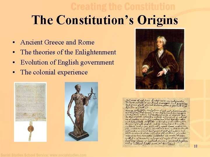 The Constitution’s Origins • • Ancient Greece and Rome The theories of the Enlightenment