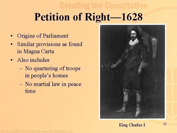 Petition of Right— 1628 • Origins of Parliament • Similar provisions as found in