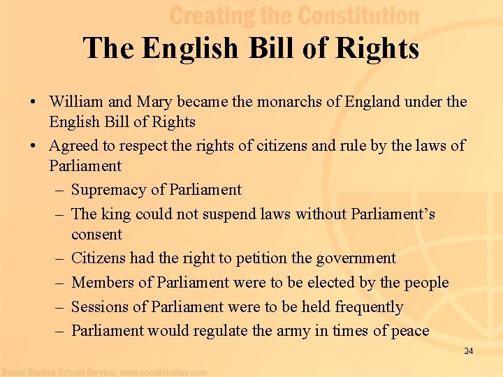 The English Bill of Rights • William and Mary became the monarchs of England