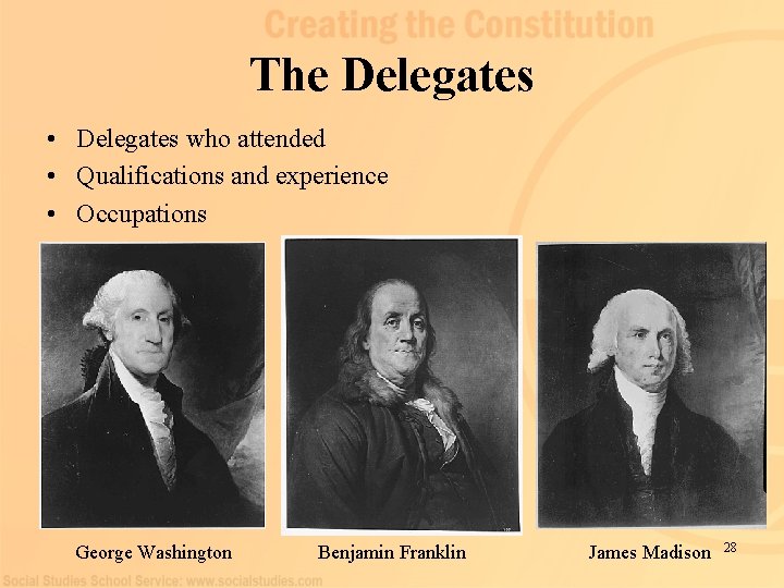 The Delegates • Delegates who attended • Qualifications and experience • Occupations George Washington