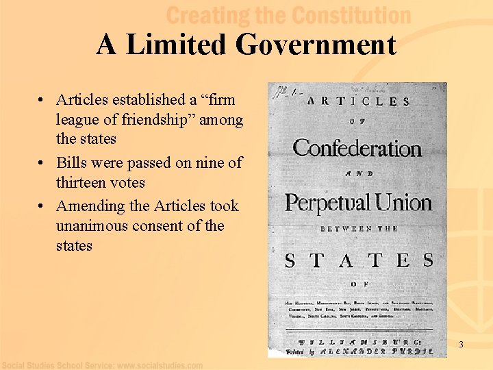 A Limited Government • Articles established a “firm league of friendship” among the states