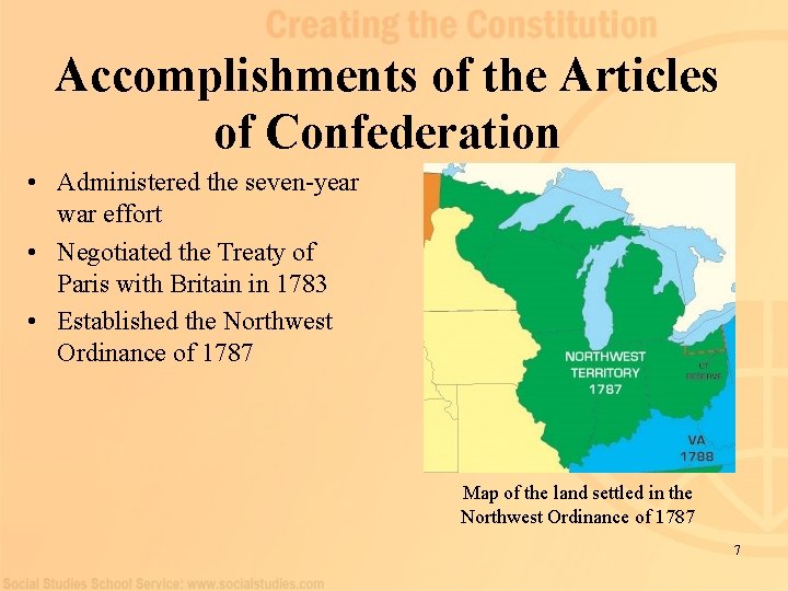Accomplishments of the Articles of Confederation • Administered the seven-year war effort • Negotiated